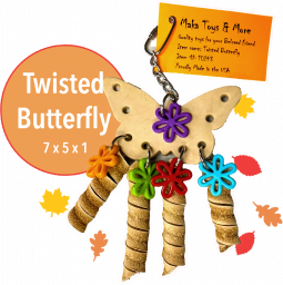 Twisted Butterfly! Maka Toy for Small to Medium Birds